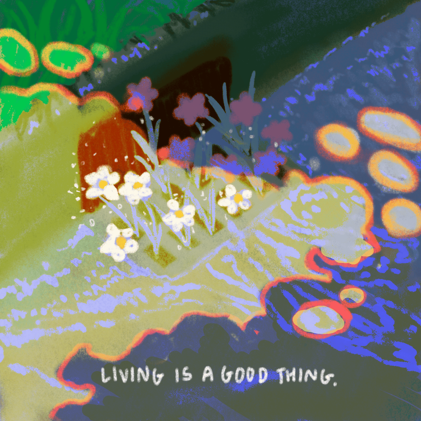 16. living is a good thing
